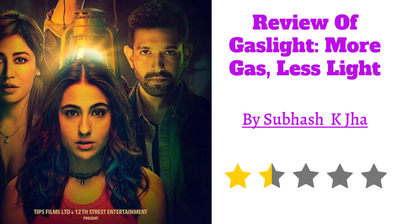 Gaslight review: The lackluster film that needs to be entertained 9585