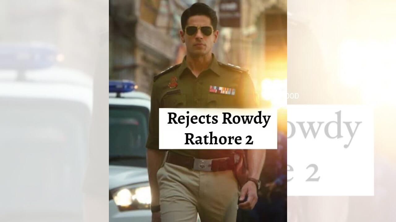 Siddharth Malhotra turned down Rowdy Rathore 2, read full news 11849