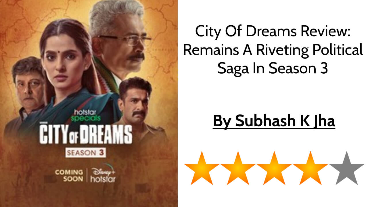 City Of Dreams S3 Review: Interesting political saga, capable of wooing the audience 15582